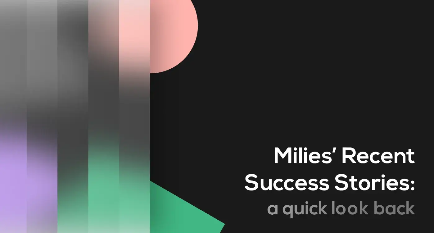 Quarterly Roundup: Our Proud Moments at Milies